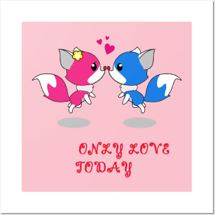 valentine day gift , only love today ,  Love T-Shirt , unisex Posters and Art